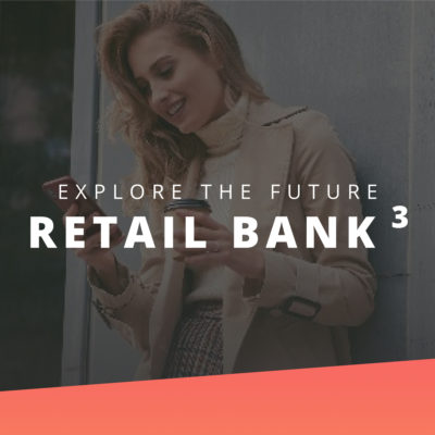 Retail Bank³ – a digital banking revolution